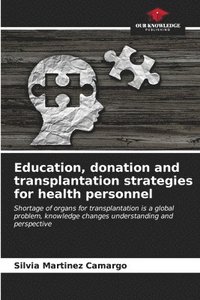 bokomslag Education, donation and transplantation strategies for health personnel