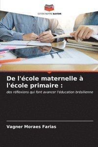 bokomslag De l'cole maternelle  l'cole primaire