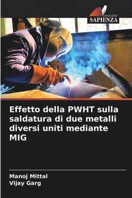 bokomslag Effetto della PWHT sulla saldatura di due metalli diversi uniti mediante MIG