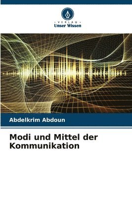 bokomslag Modi und Mittel der Kommunikation