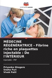 bokomslag MDECINE RGNRATRICE - Fibrine riche en plaquettes injectable