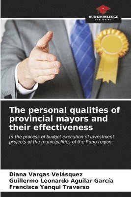 The personal qualities of provincial mayors and their effectiveness 1