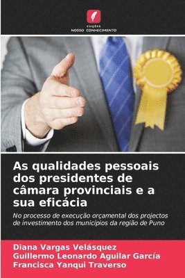 bokomslag As qualidades pessoais dos presidentes de cmara provinciais e a sua eficcia