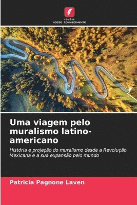 Uma viagem pelo muralismo latino-americano 1