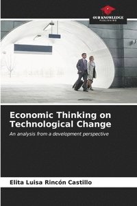 bokomslag Economic Thinking on Technological Change