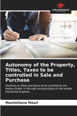 bokomslag Autonomy of the Property, Titles, Taxes to be controlled in Sale and Purchase