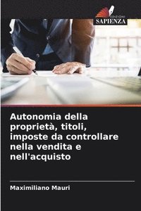 bokomslag Autonomia della propriet, titoli, imposte da controllare nella vendita e nell'acquisto