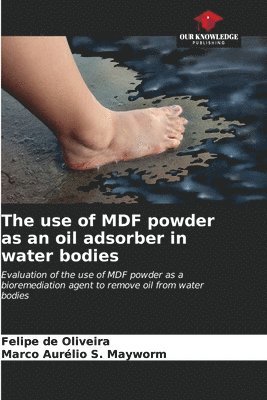 The use of MDF powder as an oil adsorber in water bodies 1