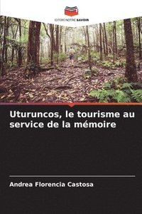 bokomslag Uturuncos, le tourisme au service de la mmoire