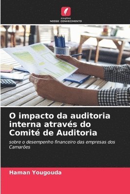 O impacto da auditoria interna atravs do Comit de Auditoria 1