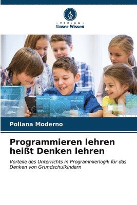 Poliana Moderno - Programmieren lehren heißt Denken lehren, Häftad