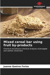 bokomslag Mixed cereal bar using fruit by-products