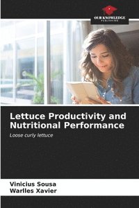 bokomslag Lettuce Productivity and Nutritional Performance