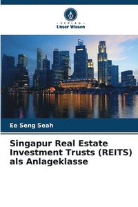 bokomslag Singapur Real Estate Investment Trusts (REITS) als Anlageklasse