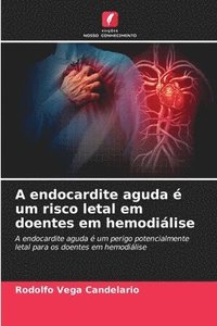 bokomslag A endocardite aguda  um risco letal em doentes em hemodilise