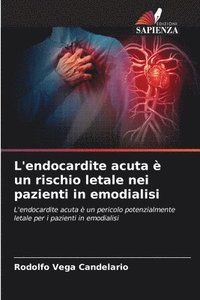 bokomslag L'endocardite acuta  un rischio letale nei pazienti in emodialisi