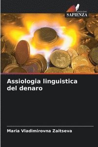 bokomslag Assiologia linguistica del denaro