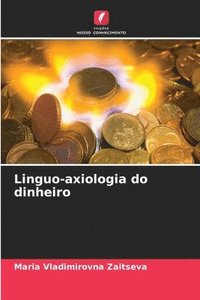 bokomslag Linguo-axiologia do dinheiro