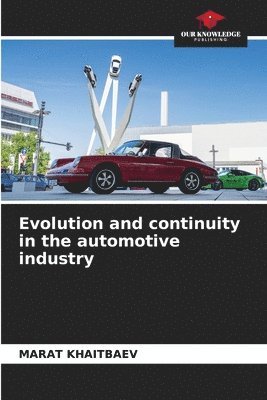 Evolution and continuity in the automotive industry 1