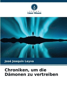 bokomslag Chroniken, um die Dmonen zu vertreiben