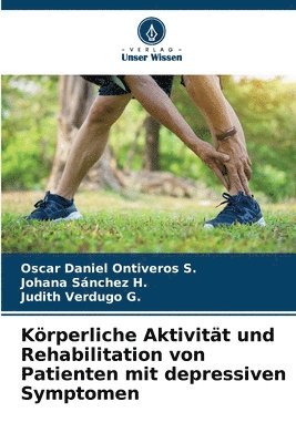 bokomslag Krperliche Aktivitt und Rehabilitation von Patienten mit depressiven Symptomen