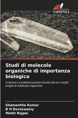 Studi di molecole organiche di importanza biologica 1