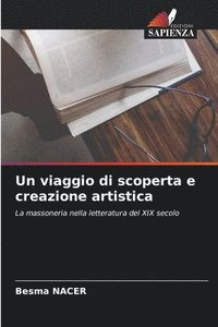 bokomslag Un viaggio di scoperta e creazione artistica