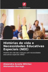 bokomslag Histrias de vida e Necessidades Educativas Especiais (NEE)