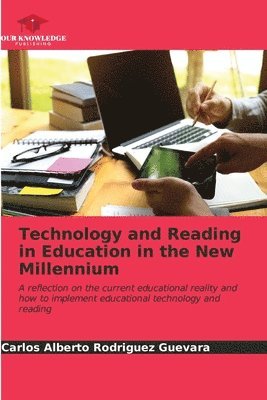 Technology and Reading in Education in the New Millennium 1