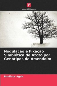 bokomslag Nodulao e Fixao Simbitica de Azoto por Gentipos de Amendoim