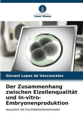 Der Zusammenhang zwischen Eizellenqualitt und In-vitro-Embryonenproduktion 1