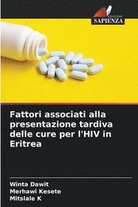 bokomslag Fattori associati alla presentazione tardiva delle cure per l'HIV in Eritrea