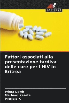 Fattori associati alla presentazione tardiva delle cure per l'HIV in Eritrea 1