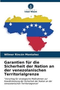 bokomslag Garantien fr die Sicherheit der Nation an der venezolanischen Territorialgrenze