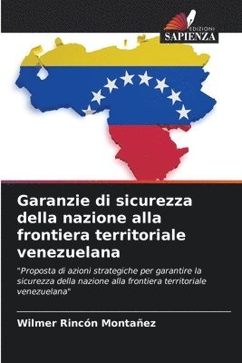 Garanzie di sicurezza della nazione alla frontiera territoriale venezuelana 1