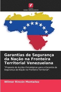 bokomslag Garantias de Segurana da Nao na Fronteira Territorial Venezuelana