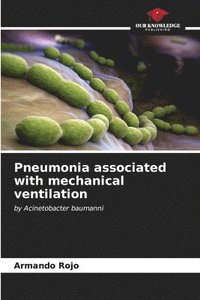 bokomslag Pneumonia associated with mechanical ventilation