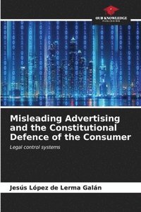 bokomslag Misleading Advertising and the Constitutional Defence of the Consumer