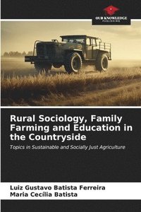 bokomslag Rural Sociology, Family Farming and Education in the Countryside