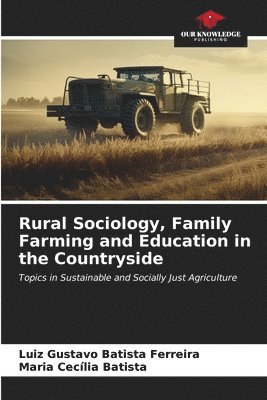 bokomslag Rural Sociology, Family Farming and Education in the Countryside