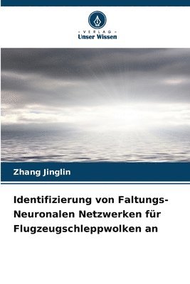 Identifizierung von Faltungs-Neuronalen Netzwerken fr Flugzeugschleppwolken an 1