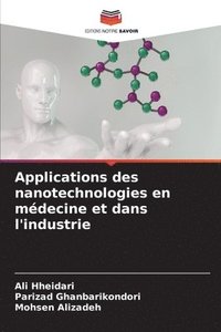 bokomslag Applications des nanotechnologies en mdecine et dans l'industrie