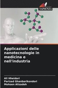 bokomslag Applicazioni delle nanotecnologie in medicina e nell'industria