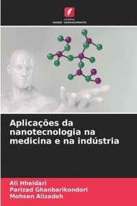 bokomslag Aplicaes da nanotecnologia na medicina e na indstria