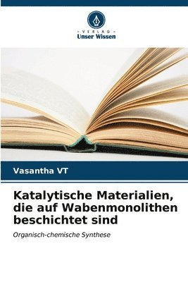 Katalytische Materialien, die auf Wabenmonolithen beschichtet sind 1