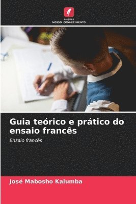 bokomslag Guia terico e prtico do ensaio francs