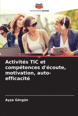 bokomslag Activits TIC et comptences d'coute, motivation, auto-efficacit