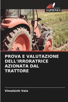 bokomslag Prova E Valutazione Dell'irroratrice Azionata Dal Trattore