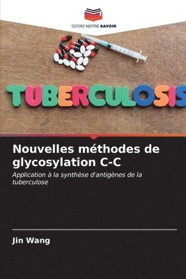 Nouvelles mthodes de glycosylation C-C 1