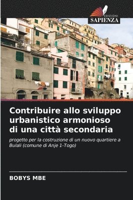 Contribuire allo sviluppo urbanistico armonioso di una citt secondaria 1